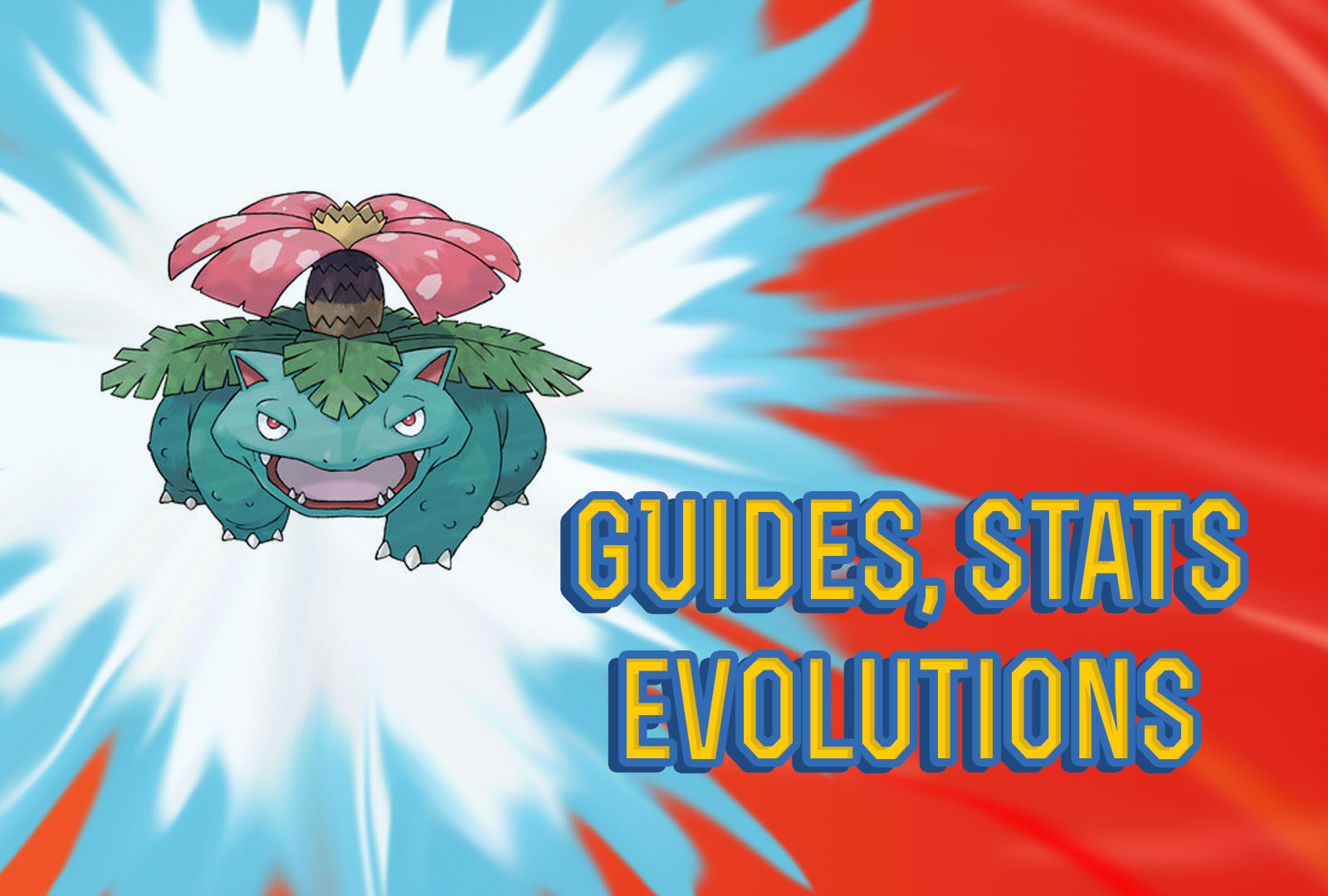 Pokemon Lets Go Venusaur Guide, Stats, Evolutions and More