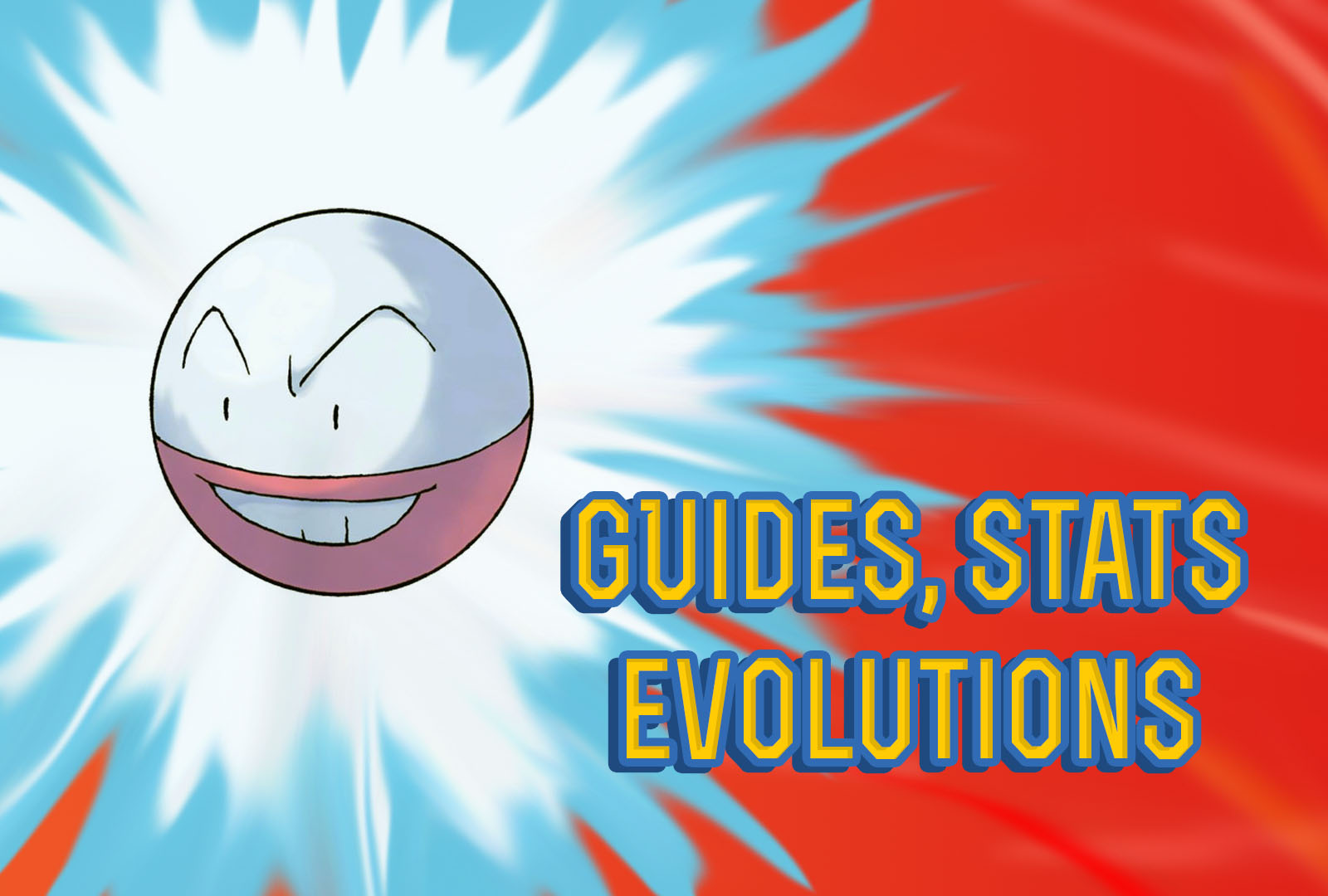 Pokemon Lets Go Electrode Guide & Stats