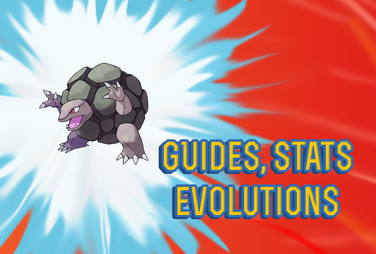 Pokemon Lets Go Golem Guide, Stats & Evolutions