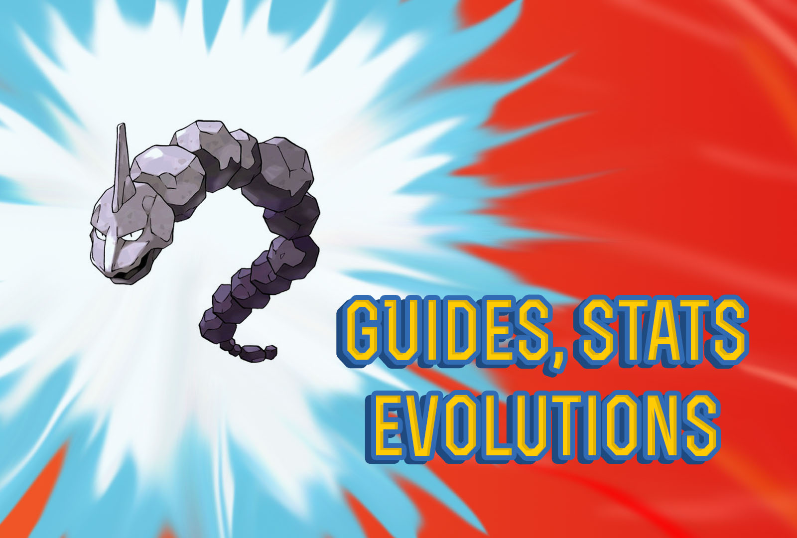 Pokemon Lets Go Mega Onix Guide & Stats