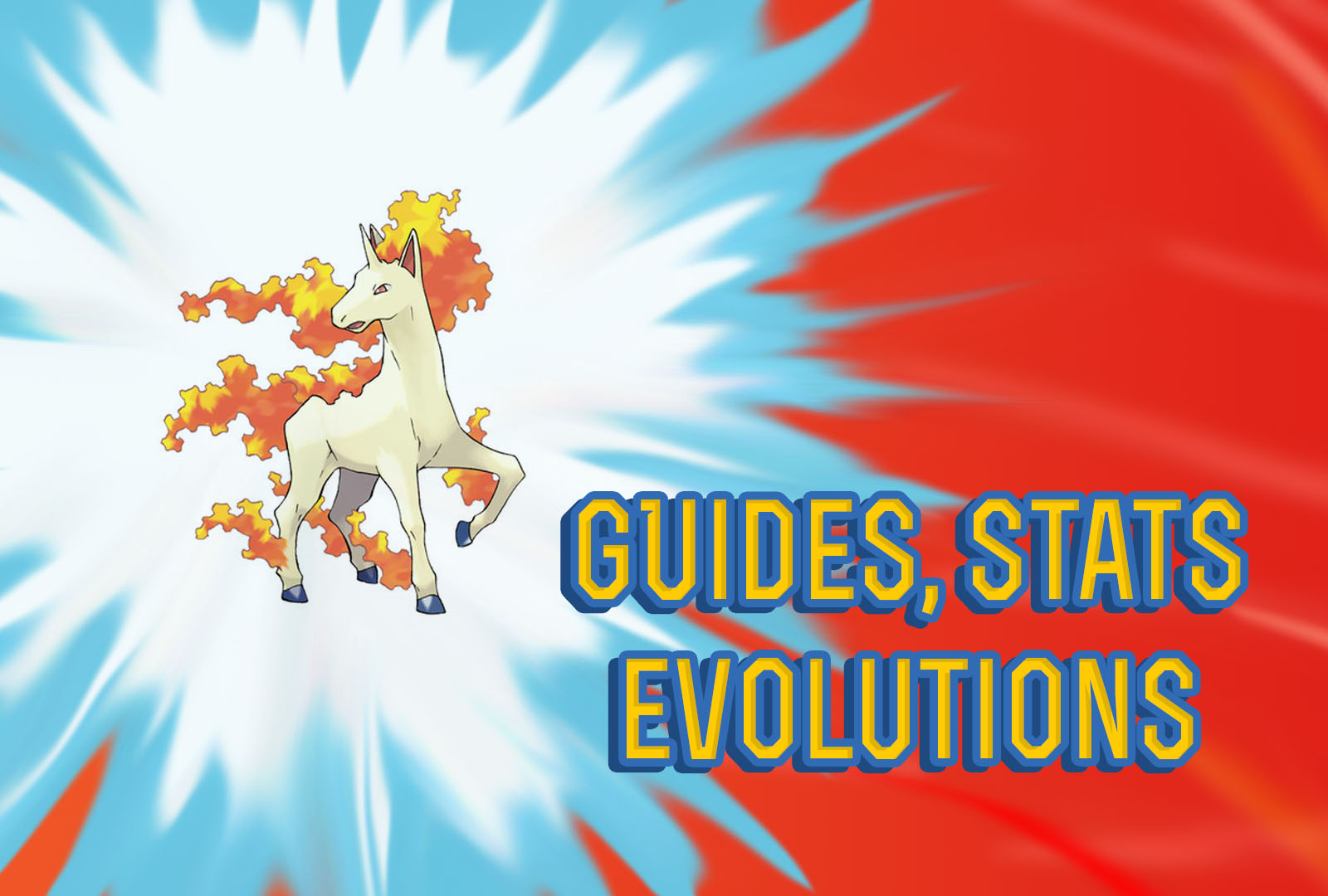 Pokemon Lets Go Rapidash Guide, Stats & Evolutions