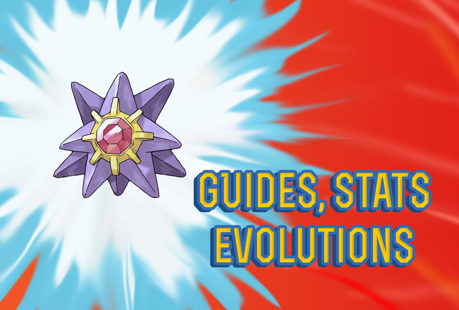 Pokemon Lets Go Starmie Guide & Stats