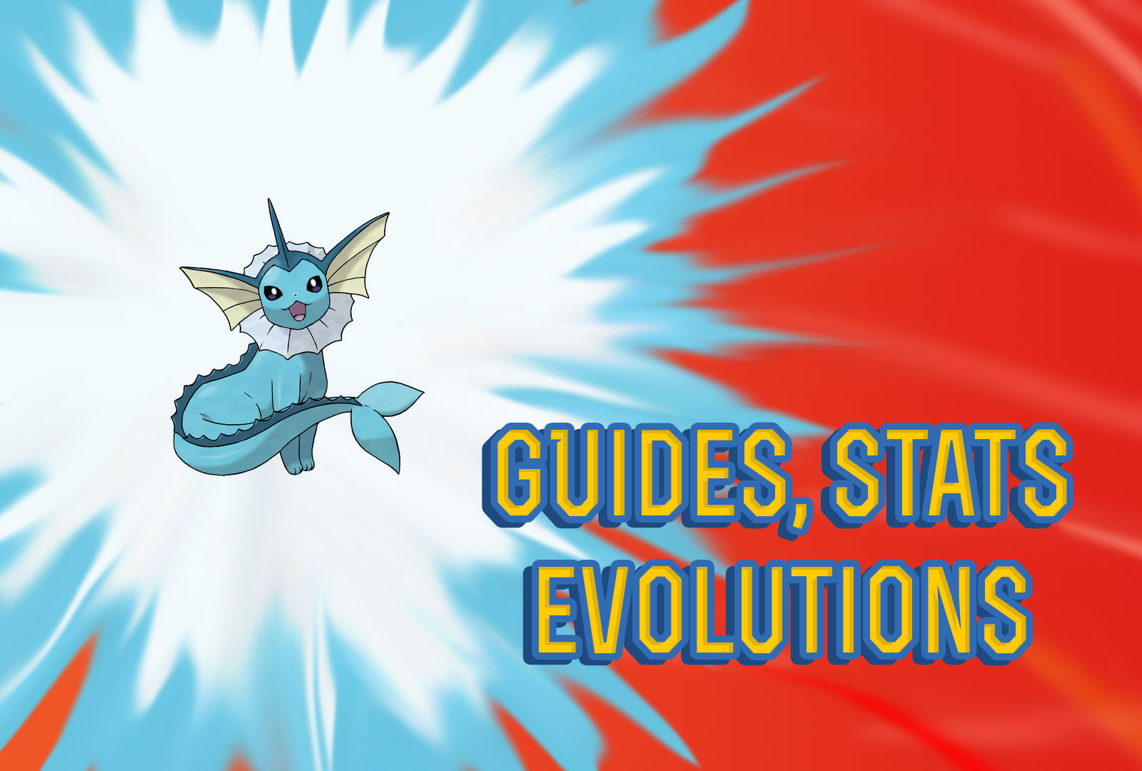 Pokemon Lets Go Vaporeon Guide & Stats