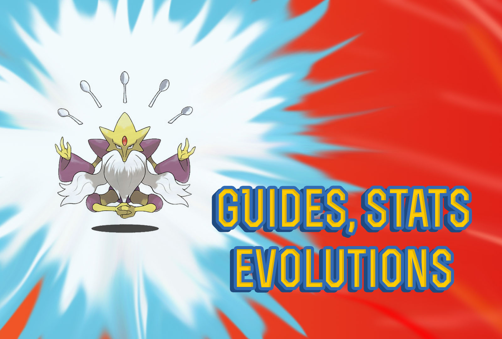 Pokemon Lets Go Mega Alakazam Guide, Stats & Evolutions