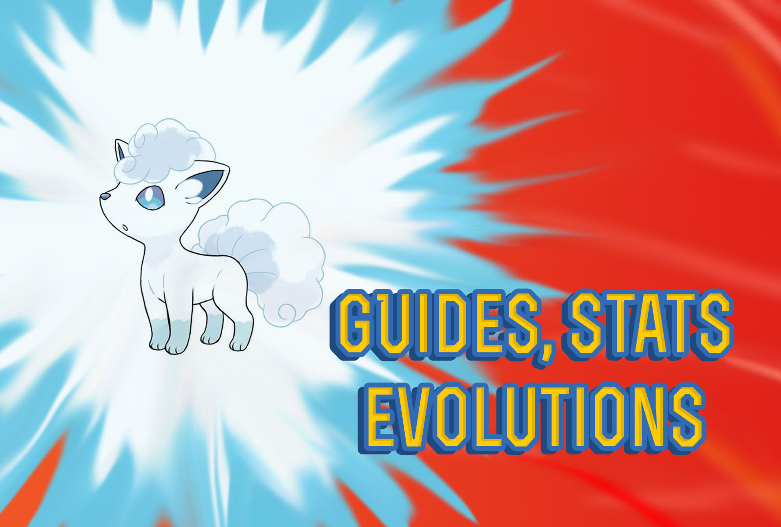 pokemon lets go Alolan Vulpix Guide, Stats & Evolutions