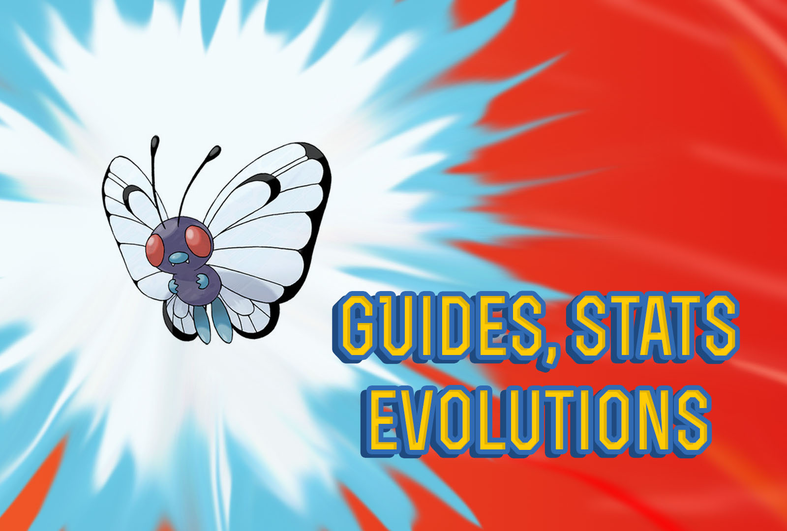 Pokemon Lets Go Butterfree Guide, Stats & Evolutions
