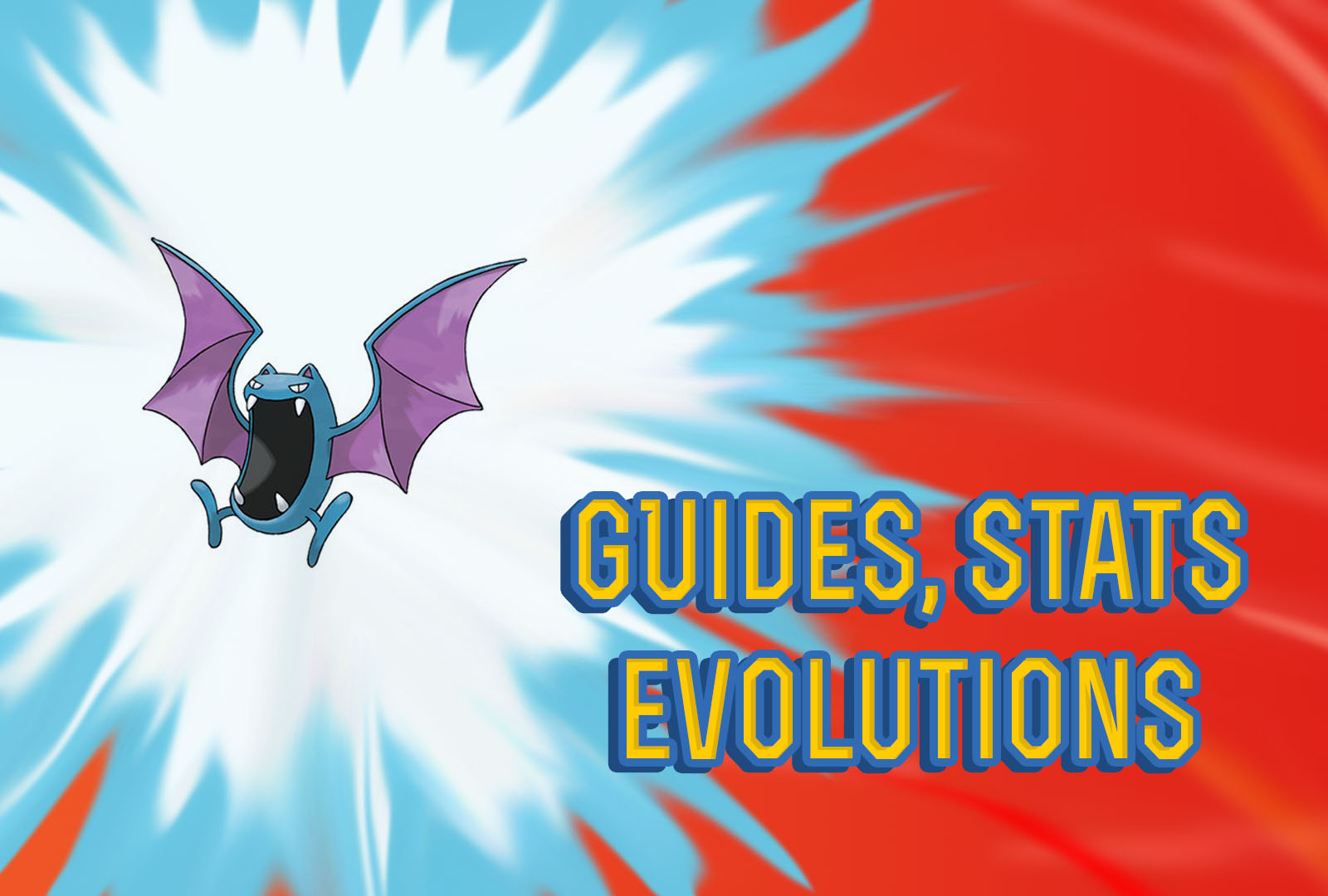Pokemon Let's Go Golbat Guide, Stats & Evolutions