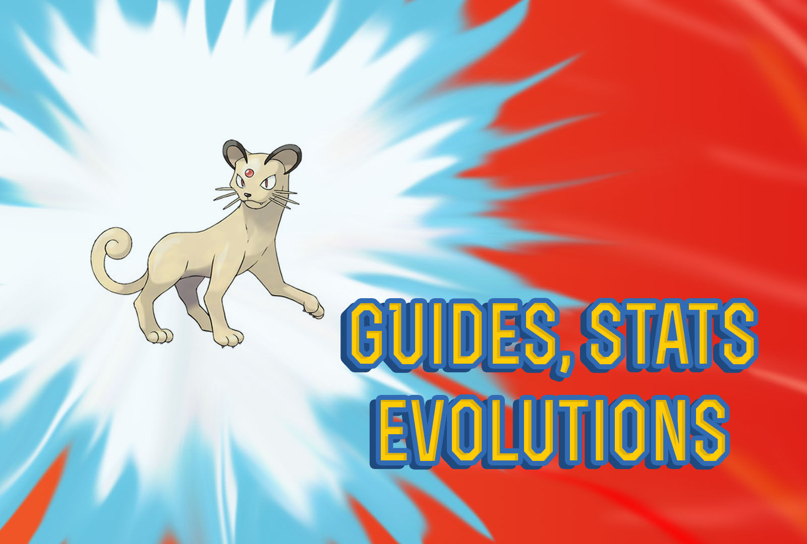 Pokemon Let's Go Persian Guide, Stats & Evolutions