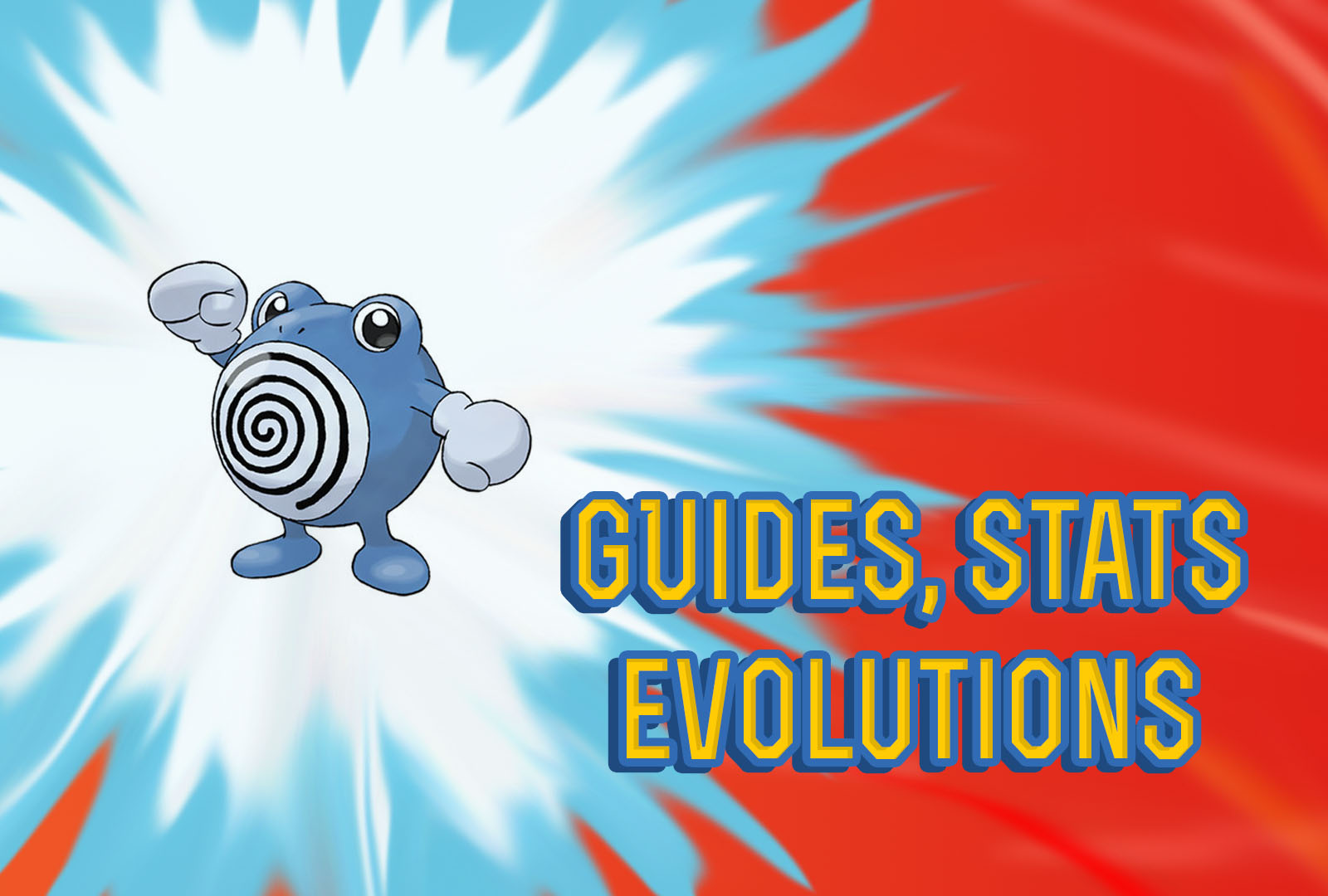 Pokemon Lets Go Poliwhirl Guide, Stats & Evolutions