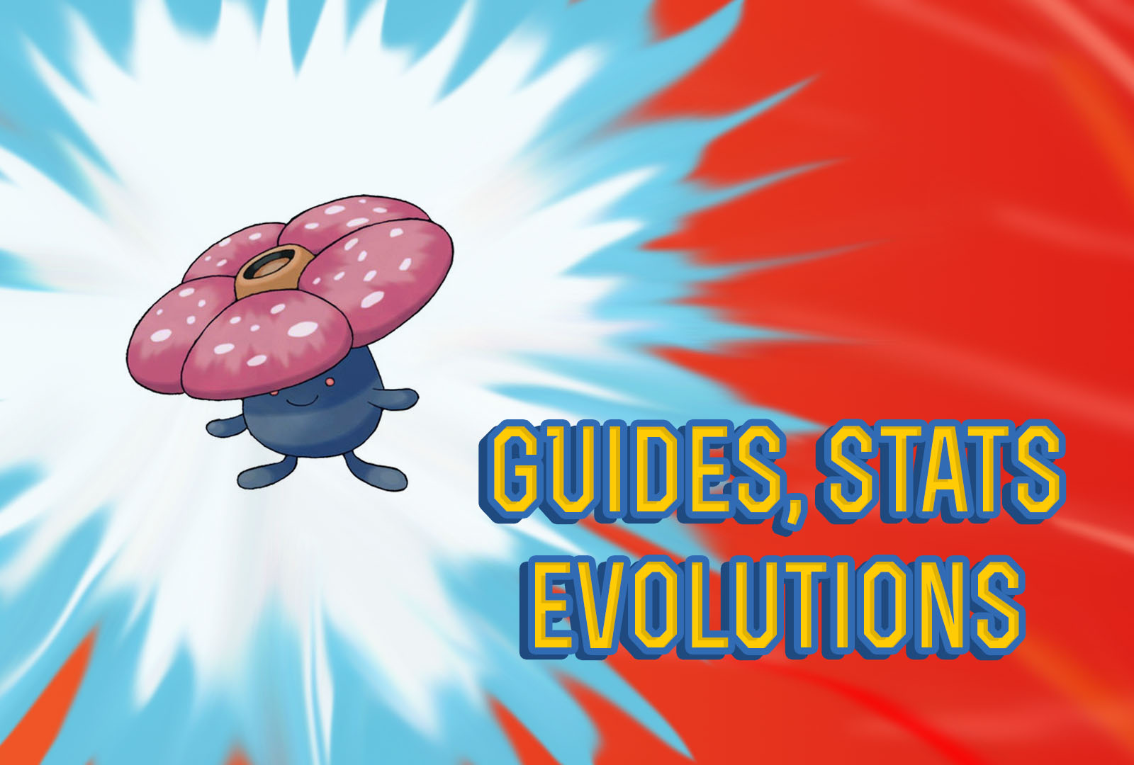Pokemon Let's Go Vileplum Guide, Stats & Evolutions